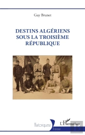 Destins Algériens Sous La Troisième République