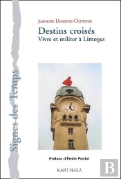 Destins Croisés ; Vivre Et Militer À Limoges