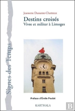 Bertrand.pt - Destins Croisés ; Vivre Et Militer À Limoges