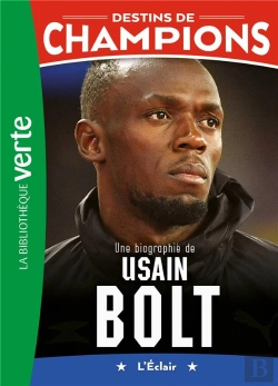 Bertrand.pt - Destins De Champions Tome 17 : Une Biographie De Usain Bolt