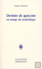 Destins De Garçons En Marge Du Symbolique ; Jean Le Sot Et Ses Avatars