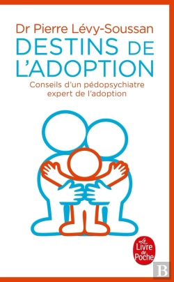 Bertrand.pt - Destins De L'Adoption ; Conseils D'Un Pédopsychiatre Expert De L'Adoption