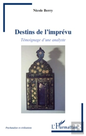 Destins De L'Imprévu ; Témoignage D'Une Analyste