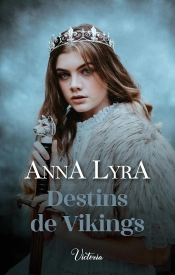 Destins De Vikings : La Viking Et Le Picte, Coeur De Berserker