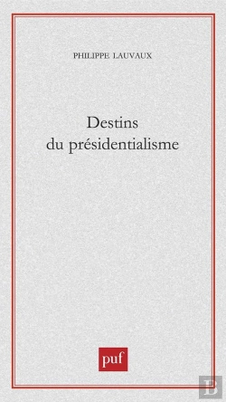 Bertrand.pt - Destins Du Présidentialisme