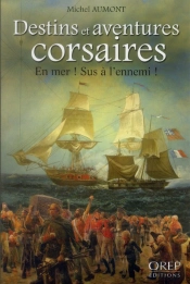 Destins Et Aventures Corsaires - En Mer ! Sus A L'Ennemi !