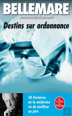 Bertrand.pt - Destins Sur Ordonnance : 40 Histoires Où La Médecine Va Du Meilleur Au Pire