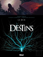 Destins Tome 10 ; Le Mur