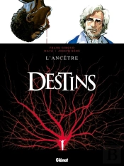 Destins Tome 11 ; L'Ancêtre