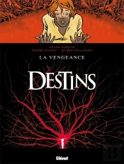Destins Tome 13 ; La Vengeance