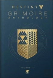 Destiny: Grimoire Anthology (Volume 3)