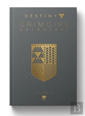 Destiny Grimoire Anthology, Volume Vi