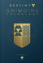 Destiny Grimoire, Volume Iii