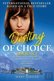 Destiny Of Choice: Part 1 & 2