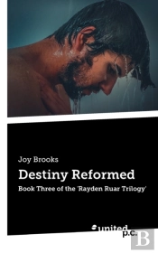 Destiny Reformed:Book Three Of The 'Rayd