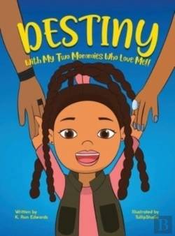 Bertrand.pt - Destiny With My Two Mommies Who Love Me