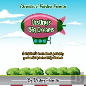 Destiny'S Big Dreams