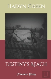 Destiny'S Reach: Thomas' Story