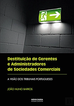 Bertrand.pt - Destituição de Gerentes e Administradores de Sociedades Comerciais