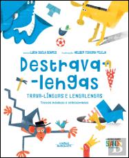 Destrava-Lengas - Trava-Línguas e Lengalengas