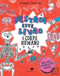 Destrói Este Livro - O Corpo Humano
