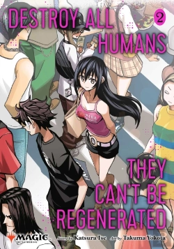 Bertrand.pt - Destroy All Humans. They Can't Be Regenerated. A Magic: The Gathering Manga, Vol. 2