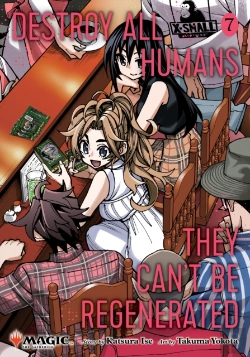 Bertrand.pt - Destroy All Humans. They Can't Be Regenerated. A Magic: The Gathering Manga, Vol. 7