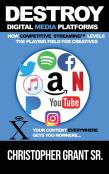 Destroy Digital Media Platforms