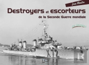 Destroyers Et Escorteurs De La Seconde Guerre Mondiale