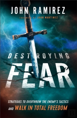Bertrand.pt - Destroying Fear Â€“ Strategies To Overthrow The Enemy`S Tactics And Walk In Total Freedom