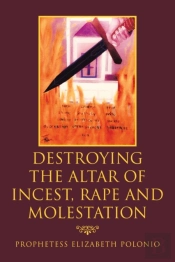 Destroying The Altar Of Incest, Rape And Molestation