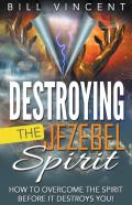 Destroying The Jezebel Spirit