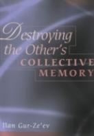 Destroying The Other'S Collective Memory