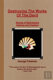 Destroying The Works Of The Devil