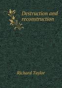 Destruction And Reconstruction