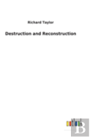 Destruction And Reconstruction