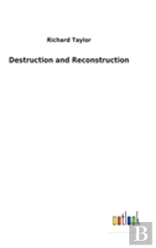 Destruction And Reconstruction
