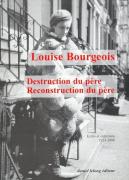 Destruction Du Père/Reconstruction Du Père : Écrits Et Entretiens (1923-2000)