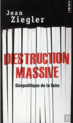 Bertrand.pt - Destruction Massive ; Géopolitique De La Faim