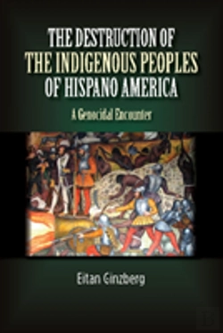 Bertrand.pt - Destruction Of The Indigenous Peoples Of Hispano America
