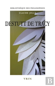 Destutt De Tracy : L'Idéologie Rationnelle
