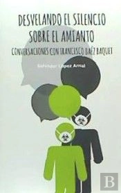 Desvelando El Silencio Sobre El Amianto