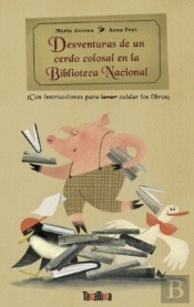 Desventuras De Un Cerdo Colosal En La Biblioteca Nacional