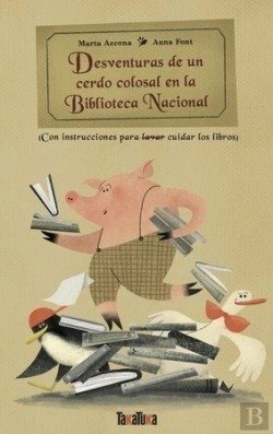 Bertrand.pt - Desventuras De Un Cerdo Colosal En La Biblioteca Nacional
