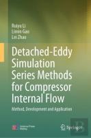 Detached-Eddy Simulation Series Methods For Compressor Internal Flow
