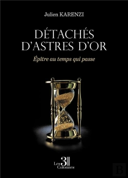Bertrand.pt - Détachés D'Astres D'Or : Épître Au Temps Qui Passe