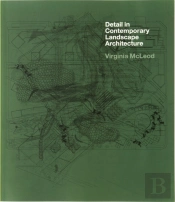 Detail In Contemporary Landscape Architecture