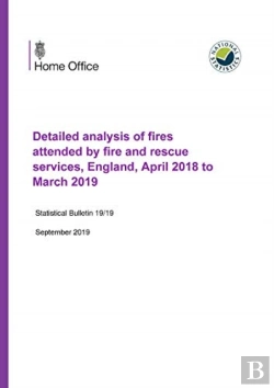 Bertrand.pt - Detailed Analysis Of Fires Attended By Fire And Rescue Services, England, April 2018 To March 2019