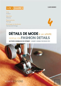 Bertrand.pt - Détails De Mode À La Loupe ; Femme-Homme-Enfant Tome 4 ; Cols, Manches, Parementures, Entoilages ; Cols, Manches, Parementures, Entoilages Et Doublures
