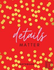 Details Matter Notebook